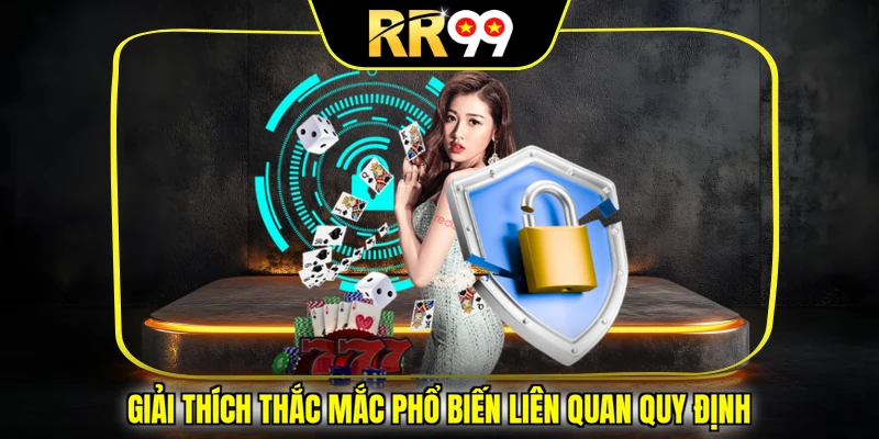 Giải thích thắc mắc phổ biến liên quan quy định